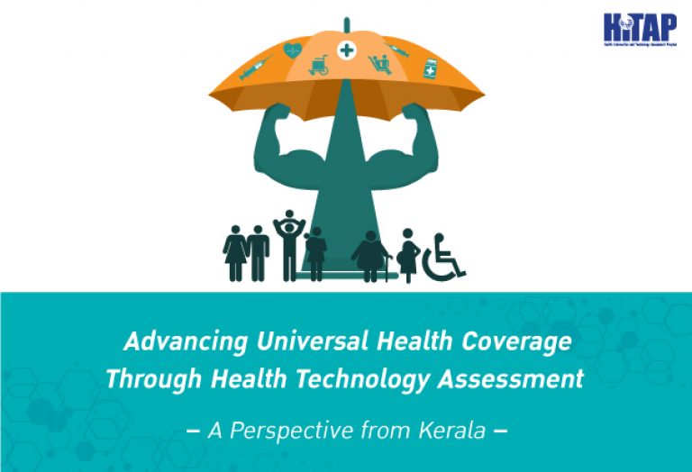 Advancing Universal Health Coverage Through Health Technology Assessment (HTA) – A Perspective from Kerala