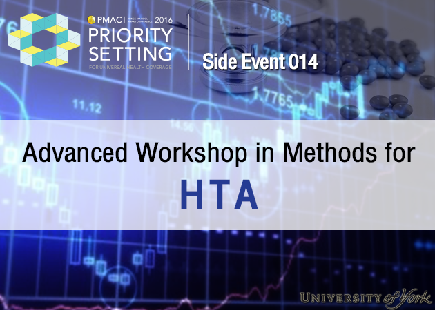 PMAC 2016 Side Event (SE 014): Advanced Workshop in Methods for HTA