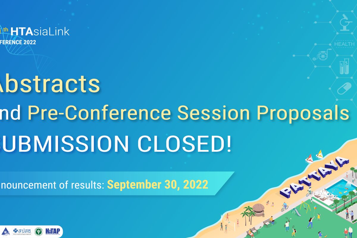 HTAsiaLink Annual Conference 2022: Abstracts and Pre-Conference Session Proposals Submissions are Now Closed!
