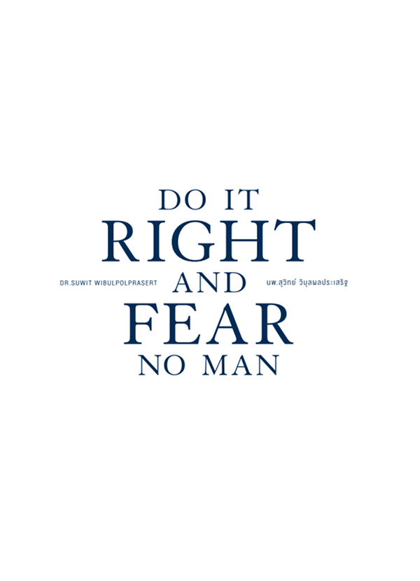 DO IT RIGHT AND FEAR NO MAN
